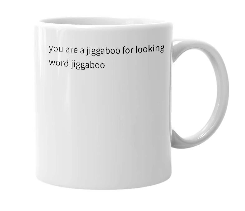 White mug with the definition of 'jiggaboo'