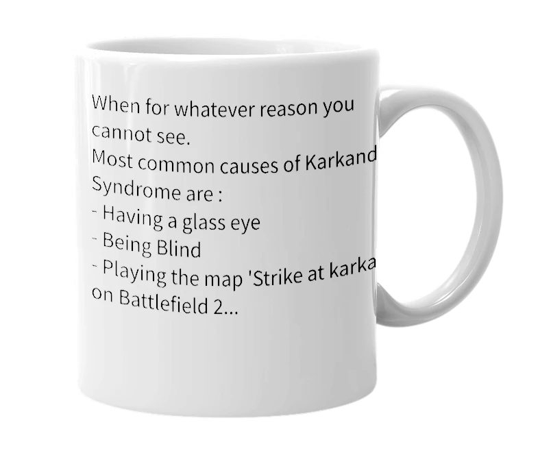 White mug with the definition of 'karkand syndrome'