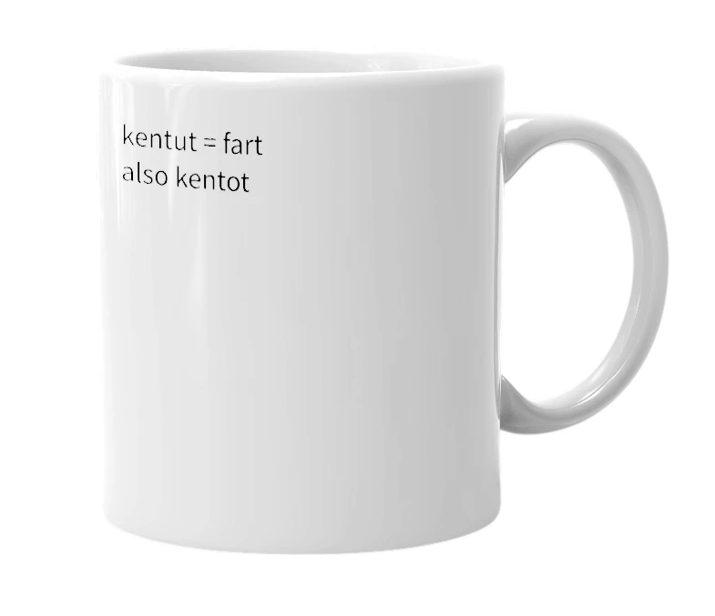White mug with the definition of 'kentut'