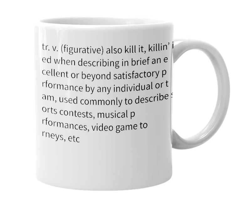 White mug with the definition of 'killed it'