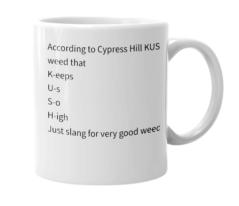 White mug with the definition of 'kush'