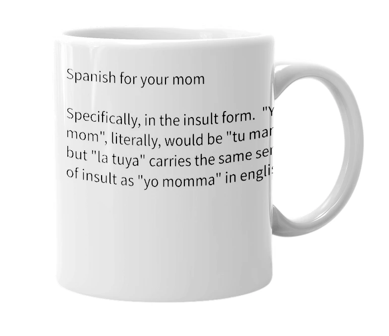 White mug with the definition of 'la tuya'