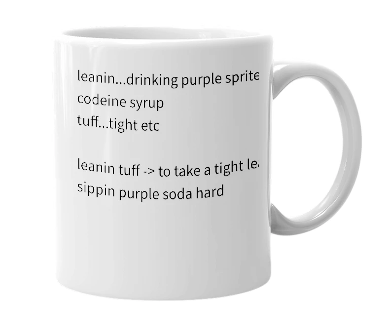 White mug with the definition of 'leanin' tuff'