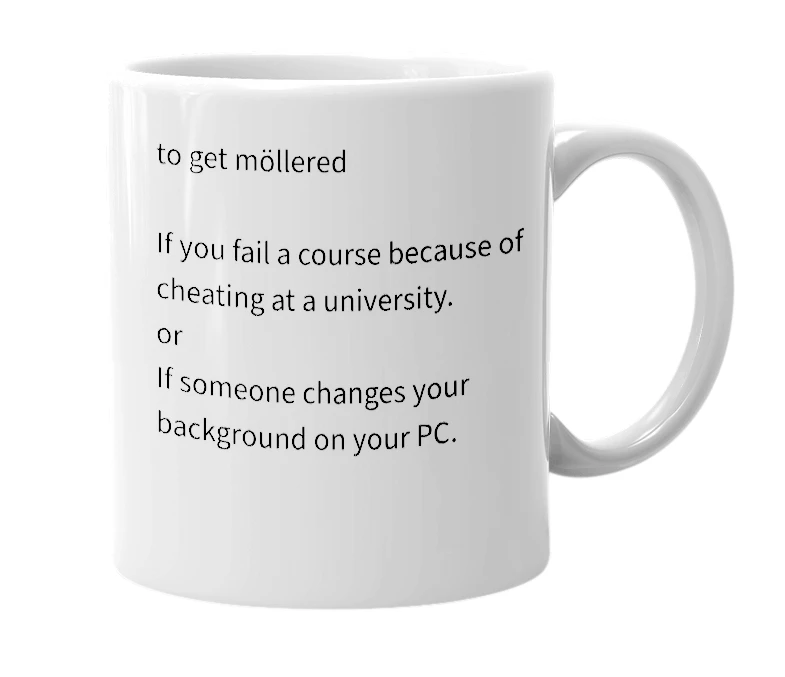 White mug with the definition of 'möllered'