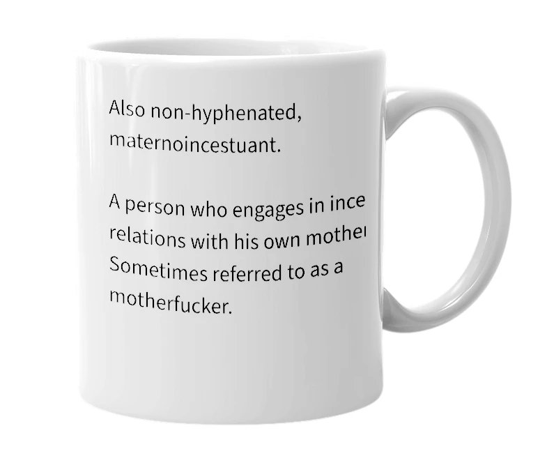 White mug with the definition of 'materno-incestuant'