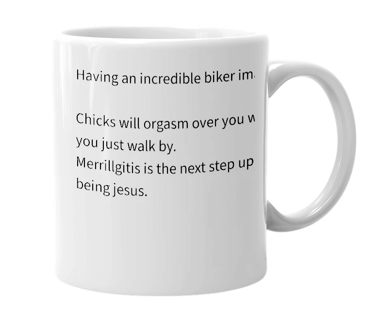 White mug with the definition of 'merrillgitis'