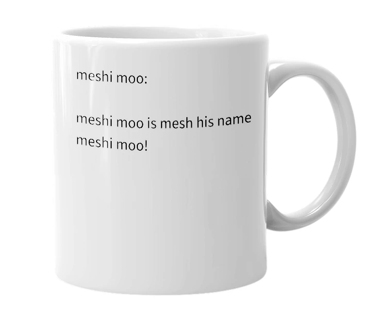 White mug with the definition of 'meshi moo'