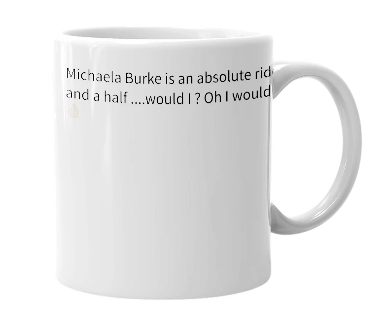 White mug with the definition of 'michaela burke'