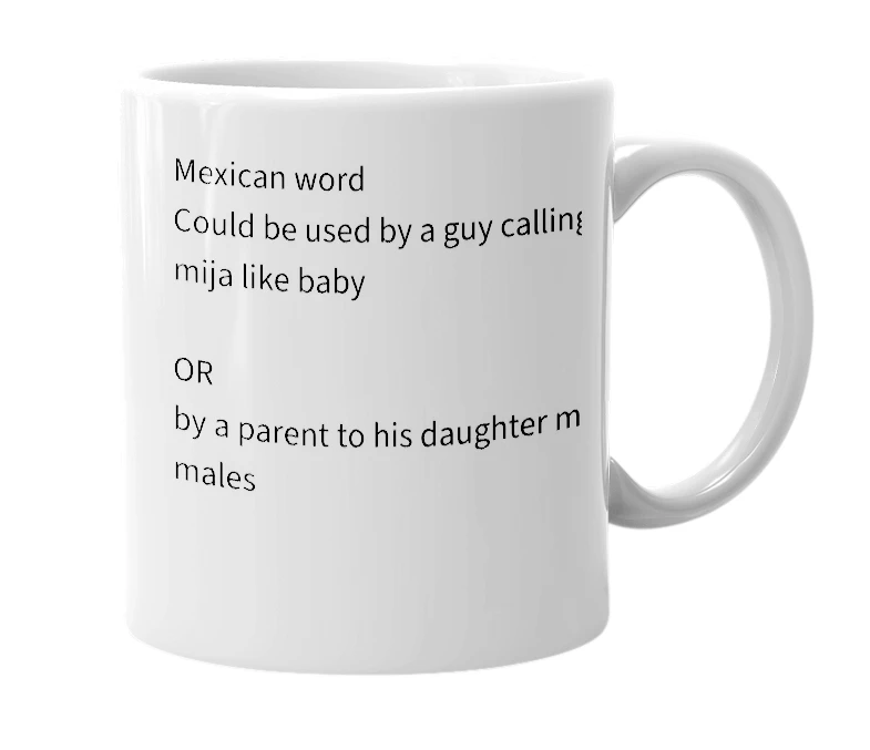 White mug with the definition of 'mija'