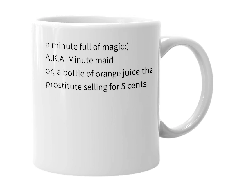 White mug with the definition of 'minute magic'