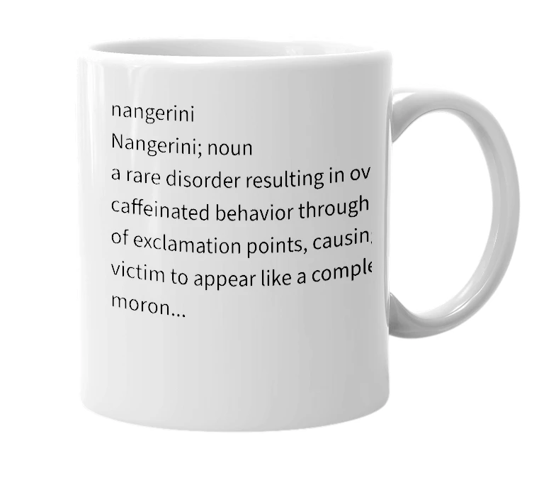 White mug with the definition of 'nangerini'