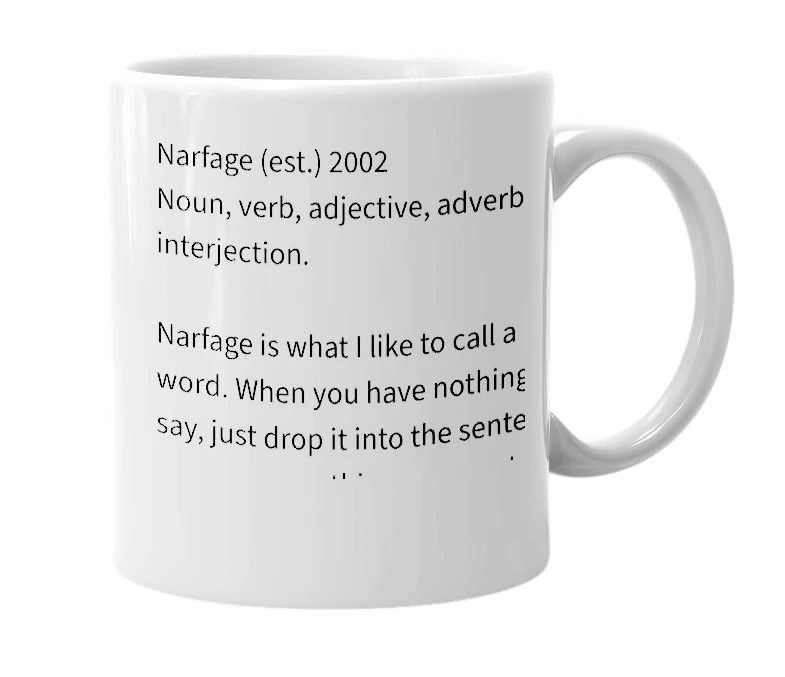 White mug with the definition of 'narfage'