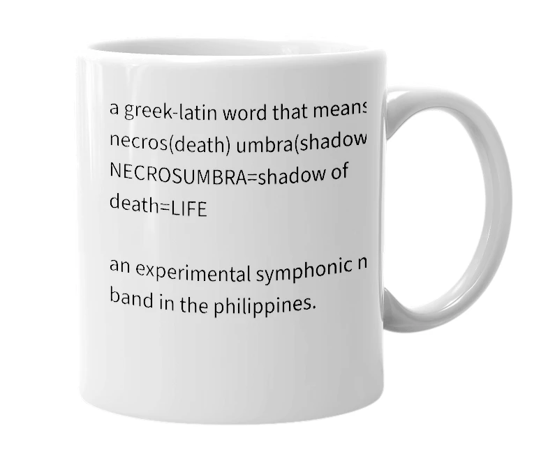 White mug with the definition of 'necrosumbra'