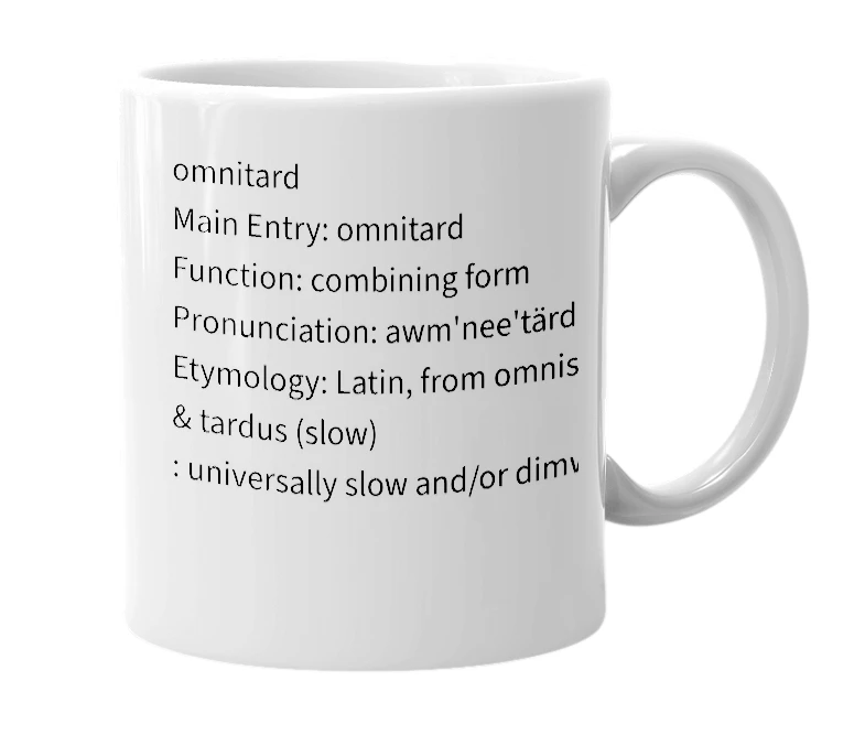 White mug with the definition of 'omnitard'