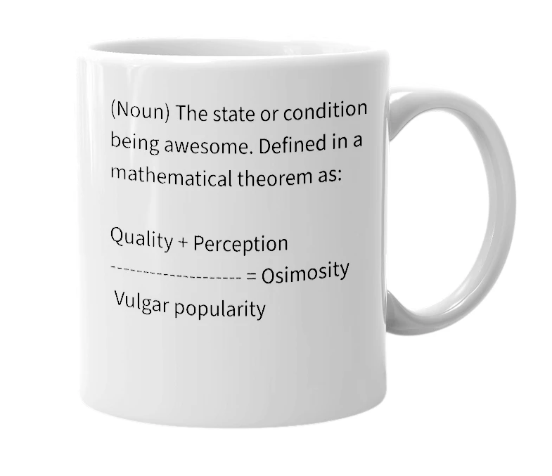 White mug with the definition of 'osimosity'