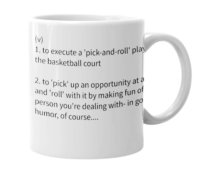White mug with the definition of 'pick n' roll'