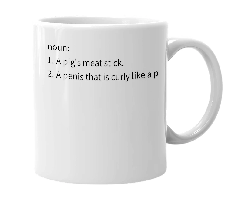 White mug with the definition of 'pig cock'