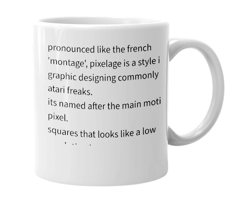 White mug with the definition of 'pixelage'
