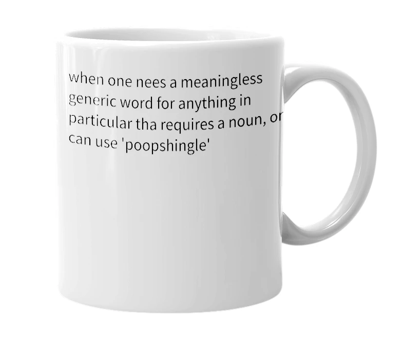 White mug with the definition of 'poopshingle'