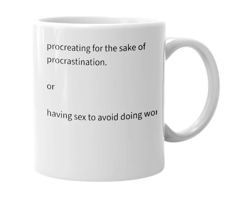 White mug with the definition of 'procreastination'