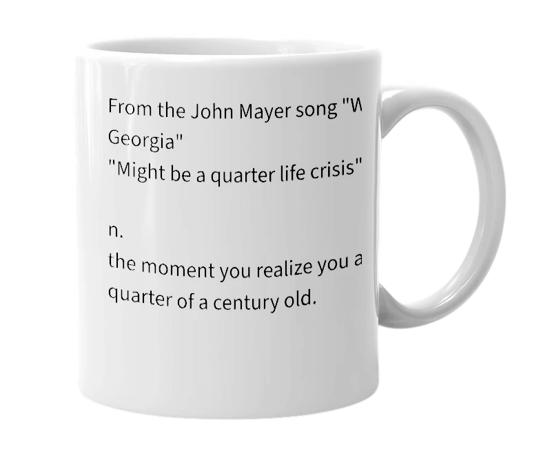 White mug with the definition of 'quarter life crisis'