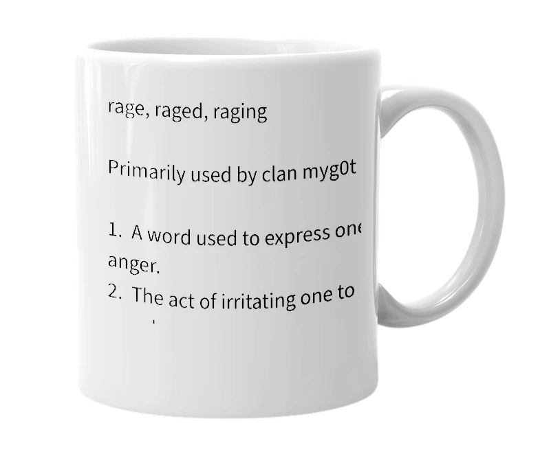 White mug with the definition of 'raged'