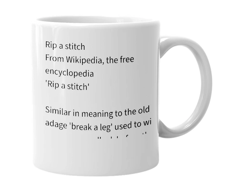 White mug with the definition of 'rip a stitch'