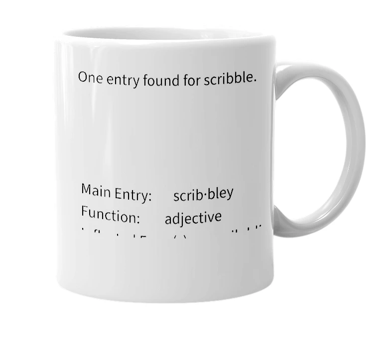 White mug with the definition of 'scribbley'