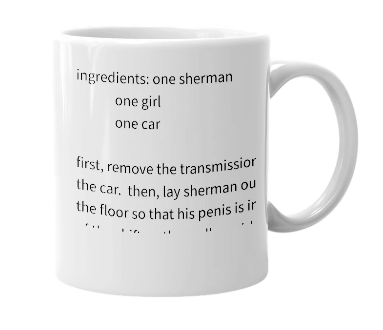 White mug with the definition of 'sherman's classic shifter'