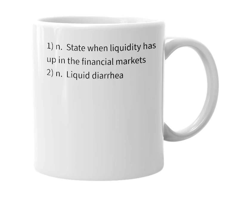 White mug with the definition of 'shitquidity'