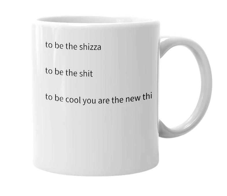 White mug with the definition of 'shizza'