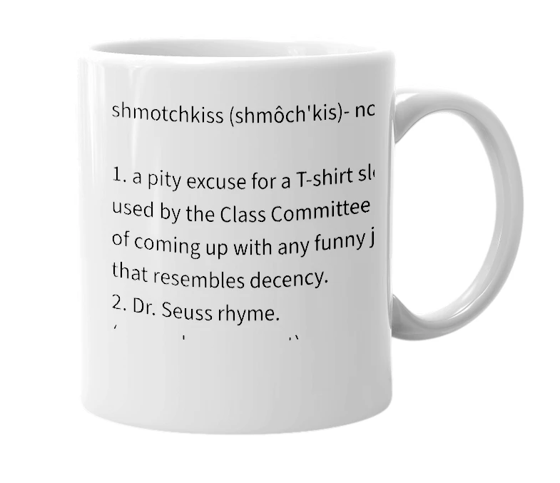 White mug with the definition of 'shmotchkiss'