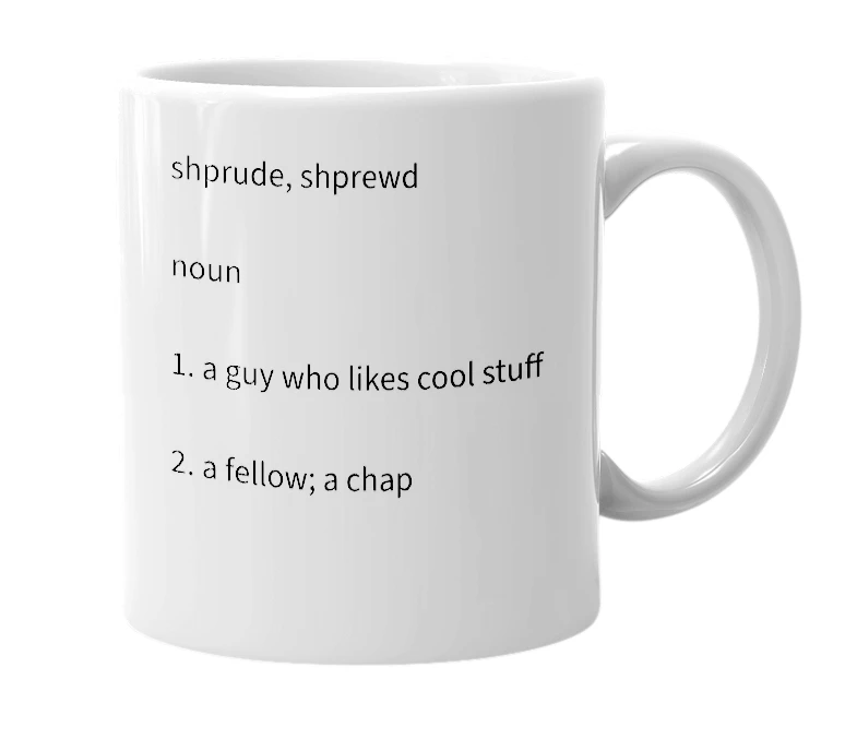 White mug with the definition of 'shprood'