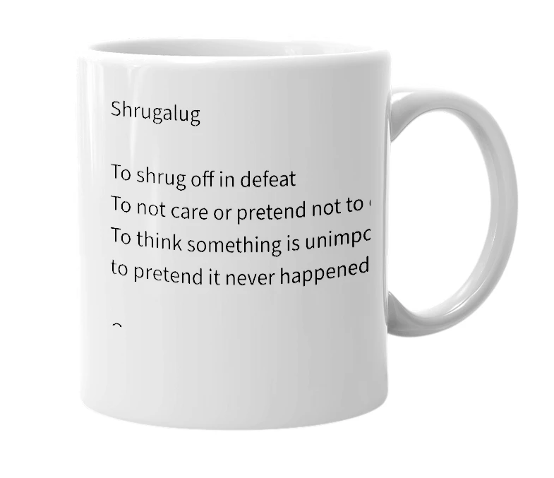 White mug with the definition of 'shrugalug'