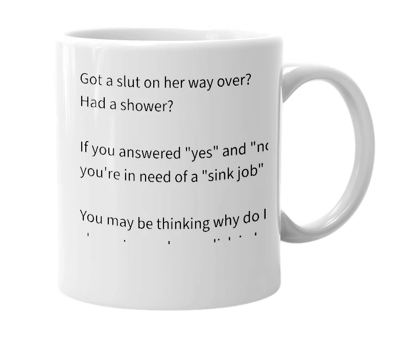 White mug with the definition of 'sink job'