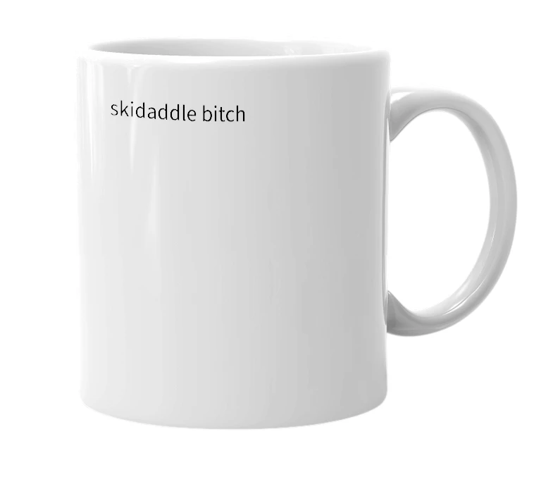 White mug with the definition of 'skidaddle'