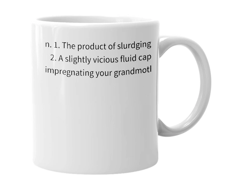 White mug with the definition of 'slurdge'