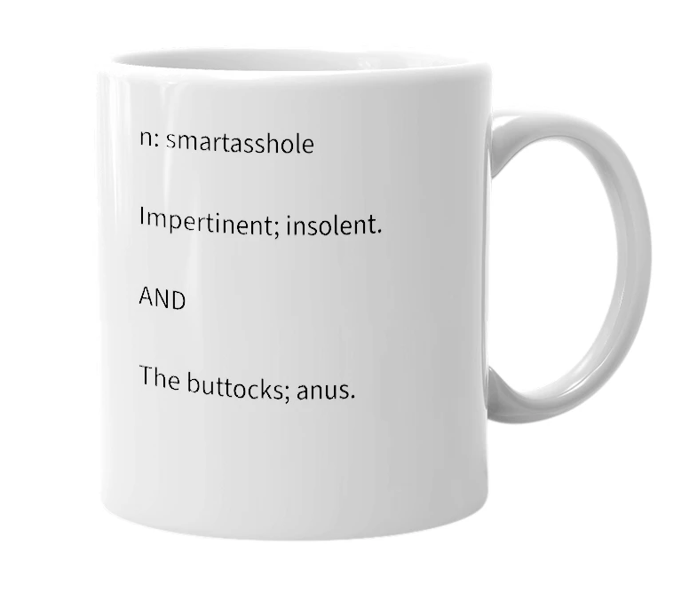 White mug with the definition of 'smartasshole'