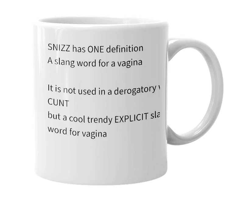 White mug with the definition of 'snizz'