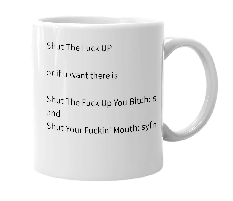 White mug with the definition of 'stfu'