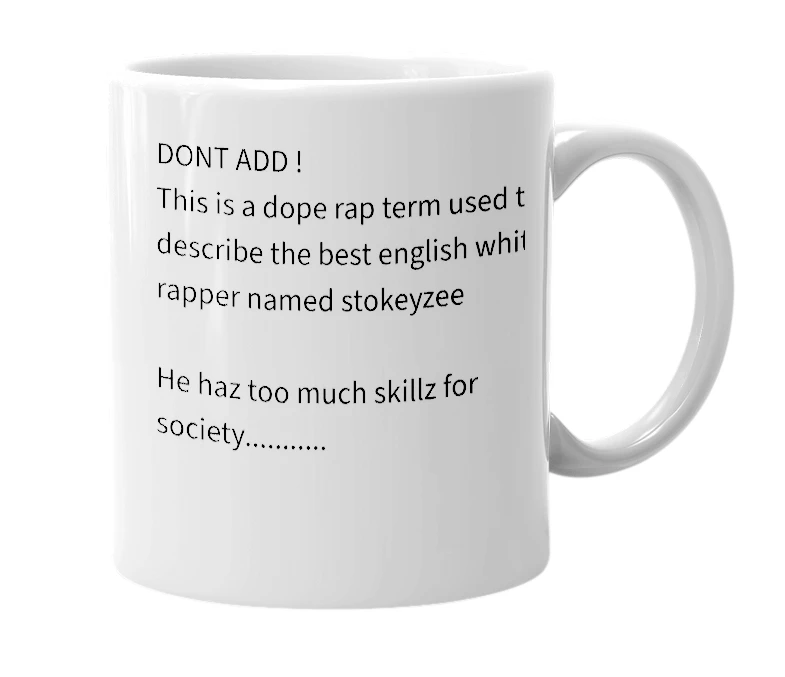 White mug with the definition of 'stokeyzee'
