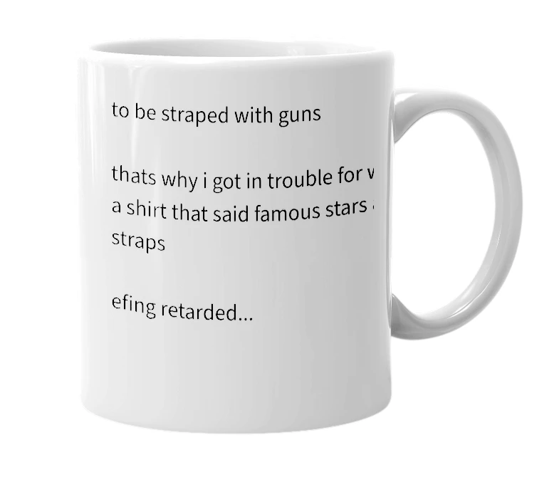 White mug with the definition of 'straped'