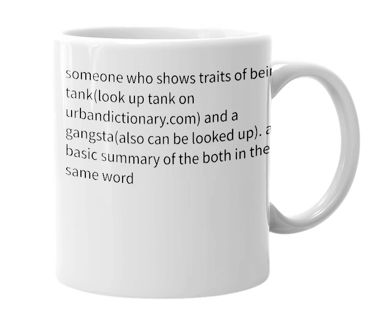 White mug with the definition of 'tanksta'