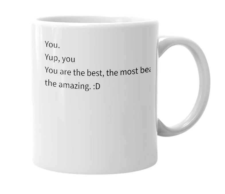 White mug with the definition of 'the best, the most beautiful, the amazing'