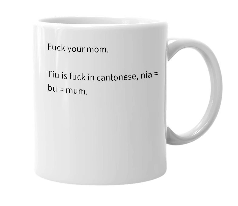 White mug with the definition of 'tiu nia bu'