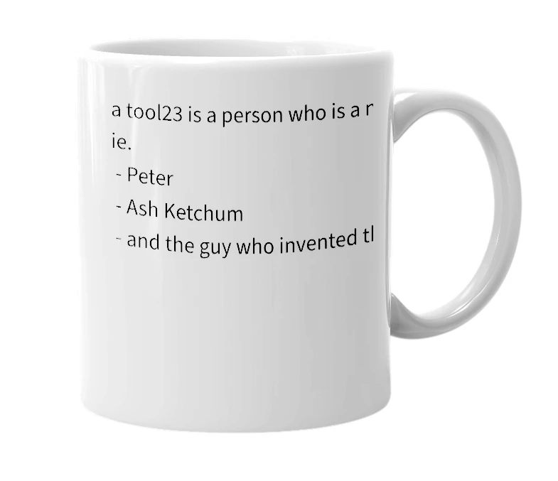 White mug with the definition of 'tool23'