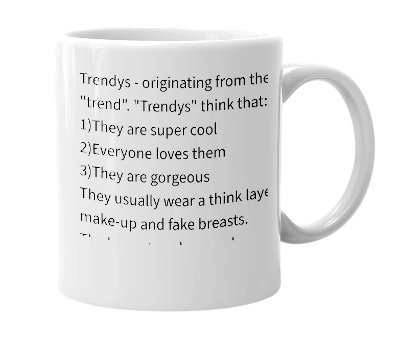 White mug with the definition of 'trendys'