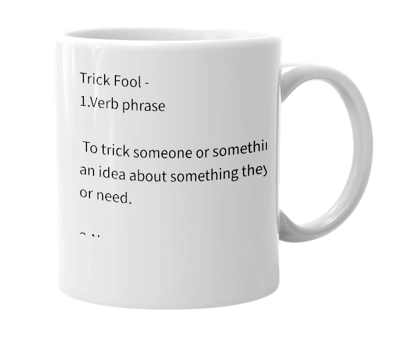 White mug with the definition of 'trick fool'