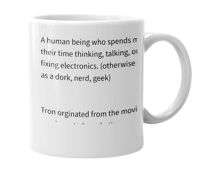White mug with the definition of 'tron'