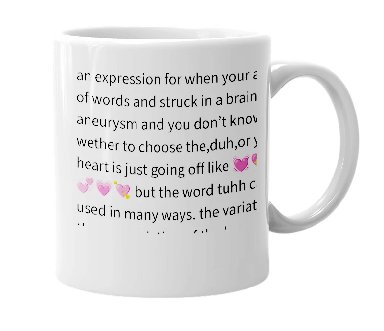 White mug with the definition of 'tuhh'